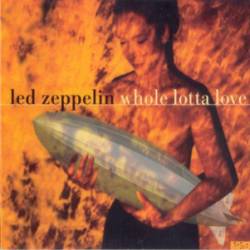 Led Zeppelin : Whole Lotta Love (Single)